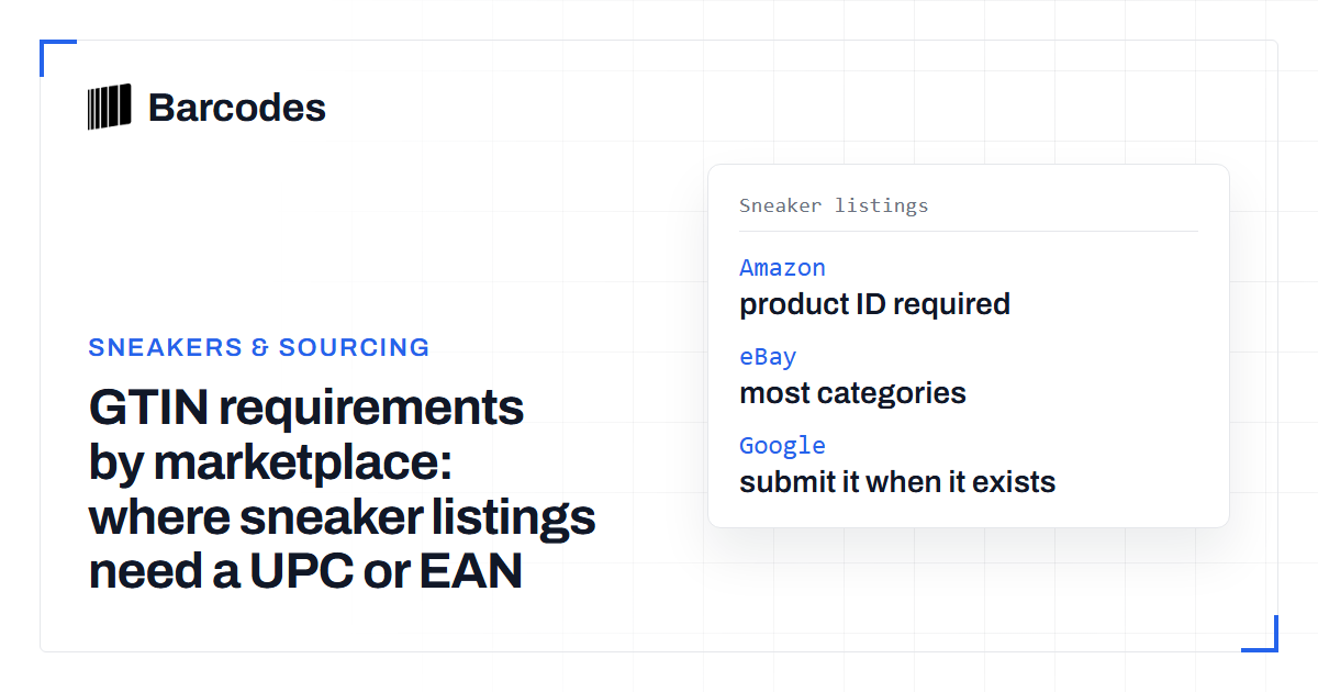 Cover: GTIN requirements by marketplace: where sneaker listings need a UPC or EAN